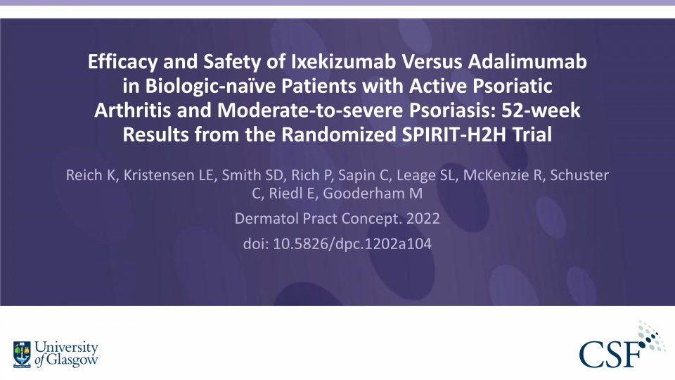 Publication thumbnail: Efficacy and Safety of Ixekizumab Versus Adalimumab in Biologic-naïve Patients with Active Psoriatic Arthritis and Moderate-to-severe Psoriasis: 52-week Results from the Randomized SPIRIT-H2H Trial