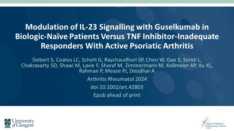 Publication thumbnail: Modulation of IL-23 Signalling with Guselkumab in Biologic-Naïve Patients Versus TNF Inhibitor-Inadequate Responders with Active Psoriatic Arthritis