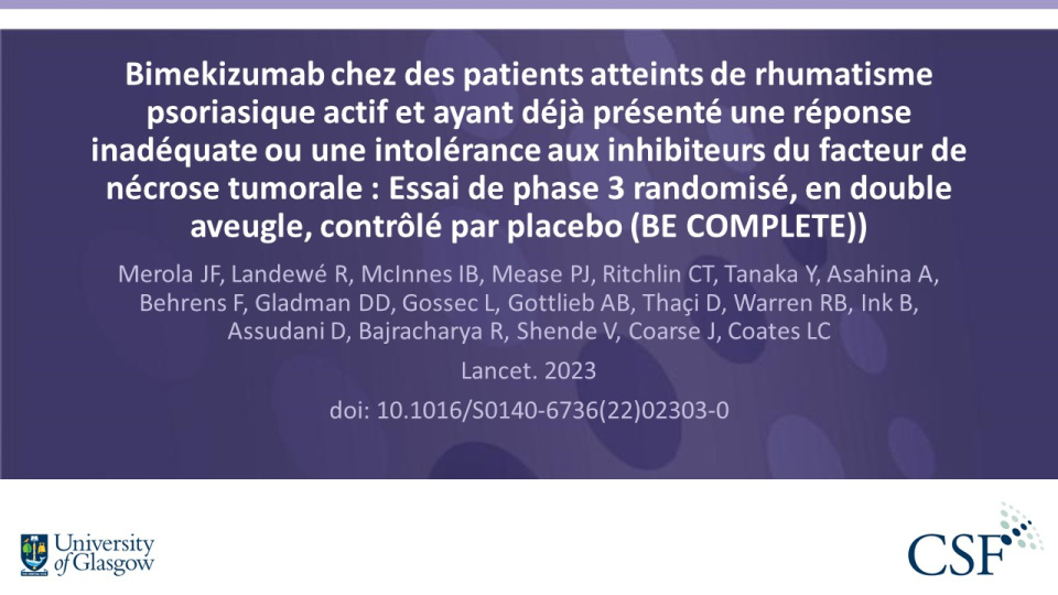 Publication thumbnail: Bimekizumab chez des patients atteints de rhumatisme psoriasique actif et ayant déjà présenté une réponse inadéquate ou une intolérance aux inhibiteurs du facteur de nécrose tumorale : Essai de phase 3 randomisé, en double aveugle, contrôlé par placebo (BE COMPLETE))