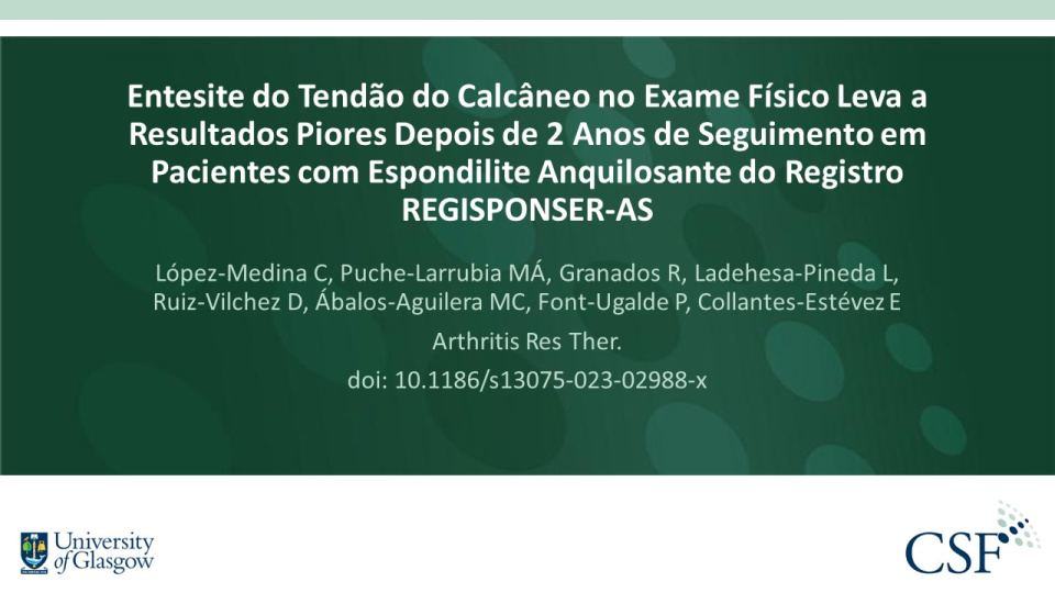 Publication thumbnail: Entesite do Tendão do Calcâneo no Exame Físico Leva a Resultados Piores Depois de 2 Anos de Seguimento em Pacientes com Espondilite Anquilosante do Registro REGISPONSER-AS