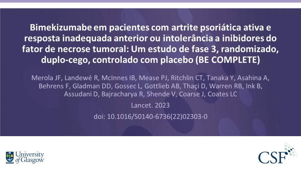 Publication thumbnail: Bimekizumabe em pacientes com artrite psoriática ativa e resposta inadequada anterior ou intolerância a inibidores do fator de necrose tumoral: Um estudo de fase 3, randomizado, duplo-cego, controlado com placebo (BE COMPLETE)