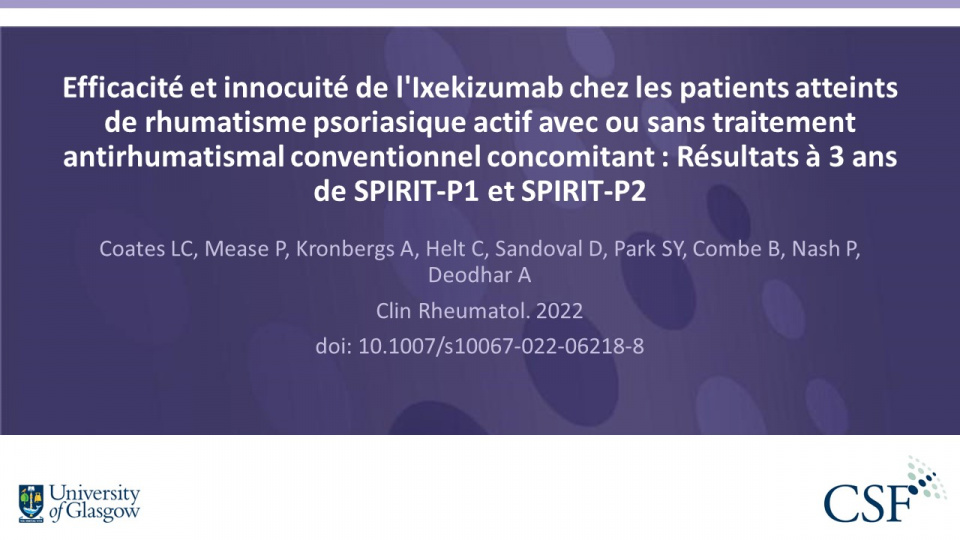 Publication thumbnail: Efficacité et innocuité de l'Ixekizumab chez les patients atteints de rhumatisme psoriasique actif avec ou sans traitement antirhumatismal conventionnel concomitant : Résultats à 3 ans de SPIRIT-P1 et SPIRIT-P2